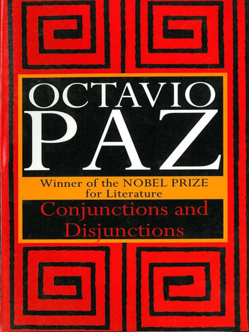 Title details for Conjunctions and Disjunctions by Octavio Paz - Available